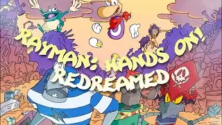 Rayman 30th Anniversary Celebration - RAYMAN: HANDS ON! REDREAMED