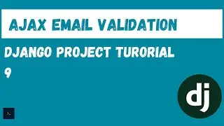 Ajax Email Validation. Django website tutorials [9]