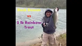 Dock Demon vs  5 lb Trout (Los Vaqueros)