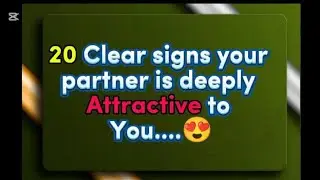 20 Clear signs Your Partner is Deeply Attractive To You😍 || #psychology || @Psychology-Facts987
