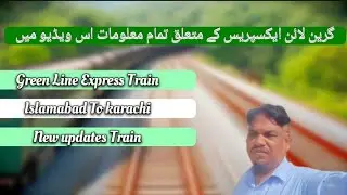 Green Line Express Train Business class , economy class , Ac standard Islamabad To karachi