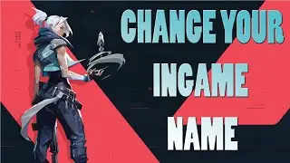 How To Change VALORANT Ingame Name or Riot ID