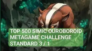 Top 500 Simic Ouroboroid | Standard Metagame Challenge | 3 / 1 | MTG Arena
