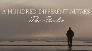 The Steeles - A Hundred Different Altars (OFFICIAL LYRIC VIDEO)