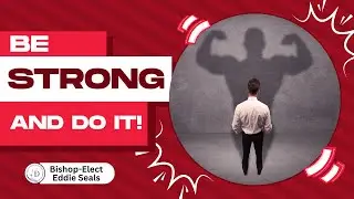 Be Strong and Do It! - The Church of Destiny