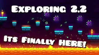 Exploring 2.2 | IT'S FINALLY HERE!!!