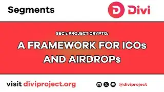 Divi Segments -  SEC's Project Crypto A Framework For ICOs and Airdrops
