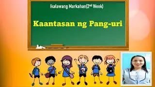FILIPINO4 KAANTASAN NG PANG URI