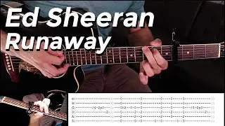 Эд Ширан &mdash; Runaway (урок игры на гитаре) Шона Паррота