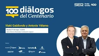 Diálogos del Centenario. Iñaki Gabilondo y Antonio Yélamo. En Directo