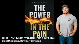 NLP & Self-Hypnosis: Train Your Focus, Build Discipline, Rewire Your Mind