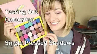 ColourPop Single Pressed Shadows ~ TESTING NEW MAKEUP ~ ColourPop