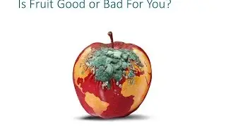Фрукты полезны или вредны для здоровья?