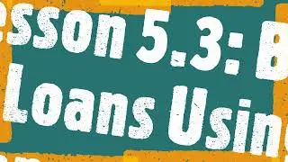 FOM 11: Financial Math - Basic Loans Using Compound Interest