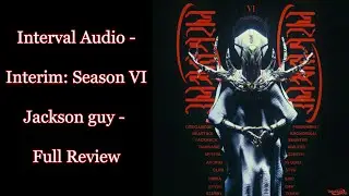 Interval Audio - Interim: Season 6 | Full Review