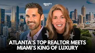 Atlanta&rsquo;s Biggest Realtor Meets Miami&rsquo;s Biggest Realtor: Glennda&rsquo;s Guru