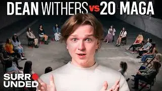 1 Liberal Man vs 20 MAGA Women (ft. Dean Withers) | Surrounded