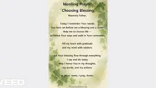 Morning Prayer Choosing Blessing:choose life by following His ways:Repeat