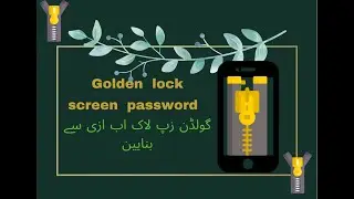 Gold lock screen mobile men kesi lagaen/zip lock mobile men lagani ka asan tareka