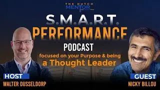 S.M.A.R.T. - Performance Podcast with Nicky Billou focused on your Purpose & being a Thought Leader