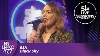 525 Live Sessions: RSN - Black Sky | En lefko 87.7