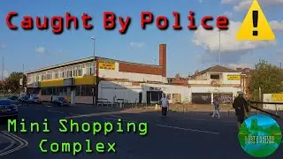 Abandoned Mini Shopping Centre &mdash; 🚨 Police Caught Us Exploring 🚨