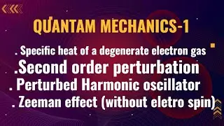 Quantam mechanics-1 #Second order perturbation #perturbed harmonic oscillator #zeeman effect #msc