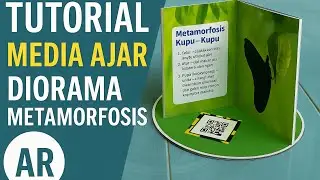 Tutorial Media Ajar Diorama Metamorfosis Berbasis AR (Augmented Reality)