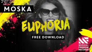 Moska - Euphoria [FREE DOWNLOAD]