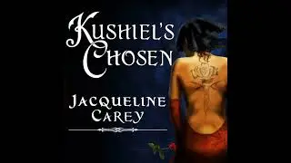 Kushiel's Chosen by Jacqueline Carey | Free Audiobook