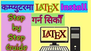 How to download and install Latex (in NEPALI) || MTech || Step by step guide