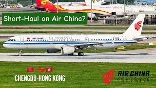 [TRIP REPORT] | Air China set to rule the skies? | Chengdu to Hong Kong | Air China