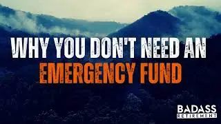 Why You Don't Need an Emergency Fund | Retirement Finances