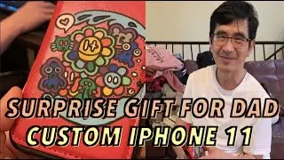 Surprising My Dad With Customized iPhone 11!!!