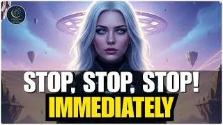 Starseeds Of Gaia, Stop Now &mdash; Open Immediately | The Pleadians