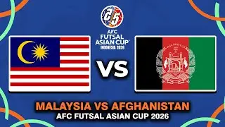 MALAYSIA VS AFGHANISTAN AFC FUTSAL ASIAN CUP 2026 PREVIEW, PREDICTIONS & HEAD TO HEAD