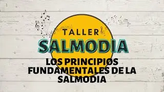 CURSO DE SALMODIA ( LOS PRINCIPIOS FUNDAMENTALES DE LA SALMODIA)