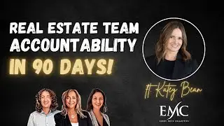 Transform Your Real Estate Team in 90 Days: Actionable Accountability Strategies ft. Katey Bean