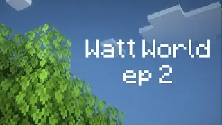 Minecraft's Silliest Server - Watt World Ep 2