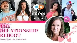The Relationship Reboot with Bonnie Roberts