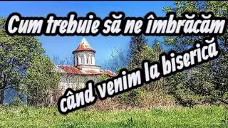 Ținuta corectă a creștinilor în biserică. Sfaturi pentru bărbați și femei