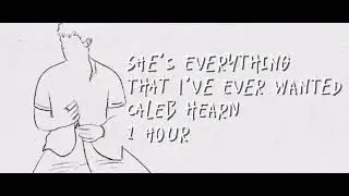 She&rsquo;s everything that I&rsquo;ve ever wanted ~ Caleb Hearn 1 hour loop 🥰