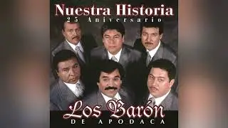 Cuando Nadie Te Quiera - Los Bar&oacute;n De Apodaca 