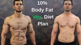 VEG. Diet Plan For Fat Loss || My 10% Body Fat Strategy