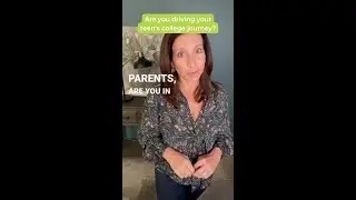 Are You Driving Your Teen's College Journey?