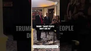 Трамп: &laquo;Умные люди меня не любят&raquo;