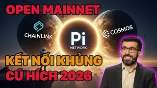CHẤN ĐỘNG: Pi Network T&iacute;ch Hợp Chainlink & Cosmos | Bước Ngoặt Lịch Sử Sang Mainnet?