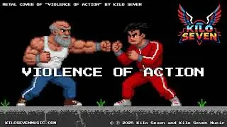 Violence Of Action (Metal Cover) | Kilo Seven