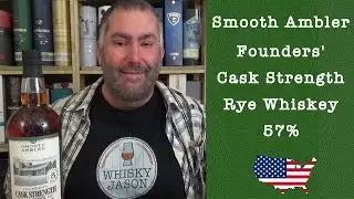 Smooth Ambler Founders' Cask Strength Rye Whiskey aged 5 years with 57% Review by WhiskyJason