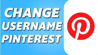 How to Change Username on Pinterest (Easy 2025)